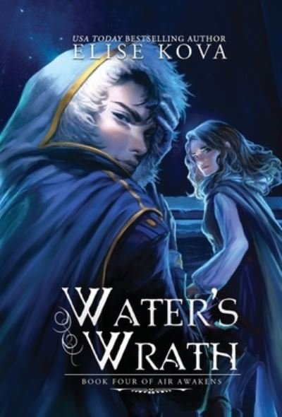 Cover for Elise Kova · Water's Wrath - Air Awakens (Innbunden bok) (2016)