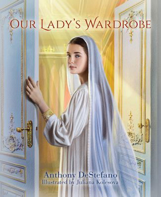 Cover for Anthony DeStefano · Our Lady's Wardrobe (Inbunden Bok) (2020)