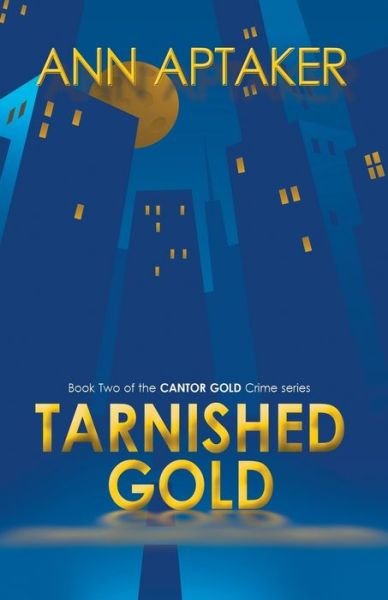 Cover for Ann Aptaker · Tarnished Gold (Pocketbok) (2015)