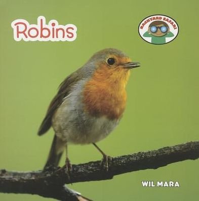 Cover for Wil Mara · Robins (Backyard Safari) (Taschenbuch) (2014)