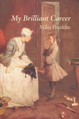 Cover for Miles Franklin · My Brilliant Career (Camilla Macphee Mysteries) (Pocketbok) (2013)