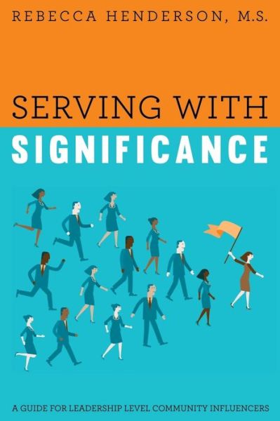 Cover for M S Rebecca Henderson · Serving with Significance (Paperback Book) (2016)