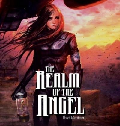 Cover for Hugh Mortimer · The Realm of The Angel (Hardcover Book) (2020)