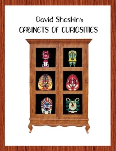 David Sheskin's Cabinets of Curiosities - David Sheskin - Books - WingSpan Press - 9781636830261 - December 13, 2021