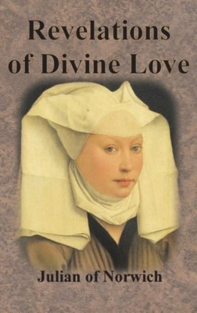 Cover for Julian of Norwich · Revelations of Divine Love (Hardcover Book) (1901)