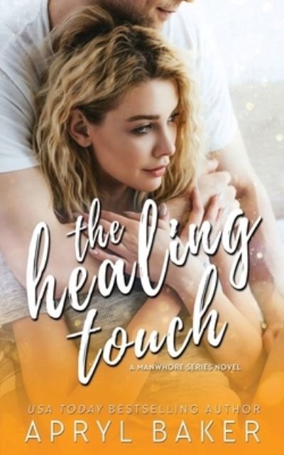 Cover for Apryl Baker · The Healing Touch - Anniversary Edition (Pocketbok) (2020)