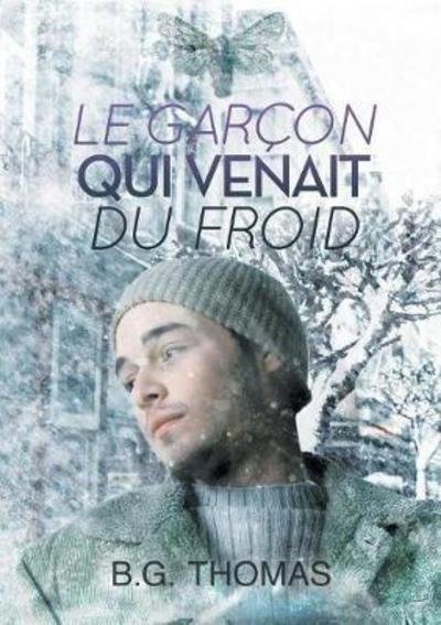 Cover for B Thomas · Garcon Qui Venait Du Froid (Translation) (Paperback Book) (2017)