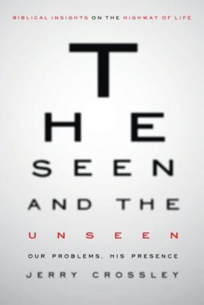 Cover for Jerry Crossley · The Seen and the Unseen (Paperback Book) (2018)