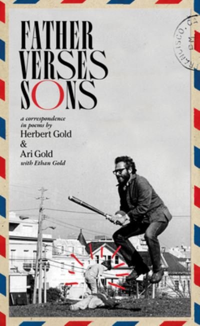 Cover for Herbert Gold · Father Verses Sons: A Correspondence in Poems (Hardcover Book) (2024)