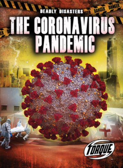 Cover for Nathan Sommer · The Corona Virus Pandemic - Deadly Disasters (Hardcover Book) (2021)