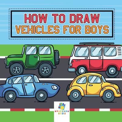 Cover for Educando Kids · How to Draw Vehicles for Boys (Paperback Book) (2019)