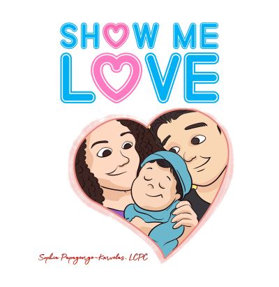 Cover for Lcpc Sophia Papageorge-Karvelas · Show Me Love (Hardcover Book) (2020)