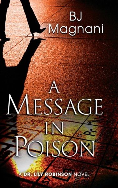 A Message in Poison - Bj Magnani - Livros - Encircle Publications, LLC - 9781645993261 - 20 de abril de 2022