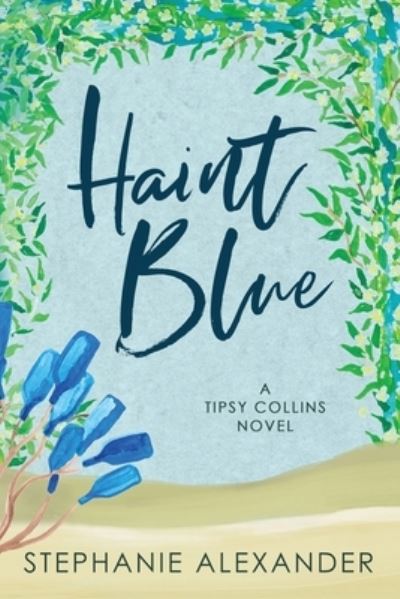 Cover for Stephanie Alexander · Haint Blue (Paperback Book) (2021)