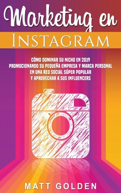 Cover for Matt Golden · Marketing en Instagram (Hardcover Book) (2019)