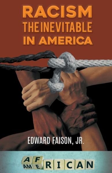 Cover for Edward Faison · Racism, the Inevitable in America (Paperback Book) (2022)