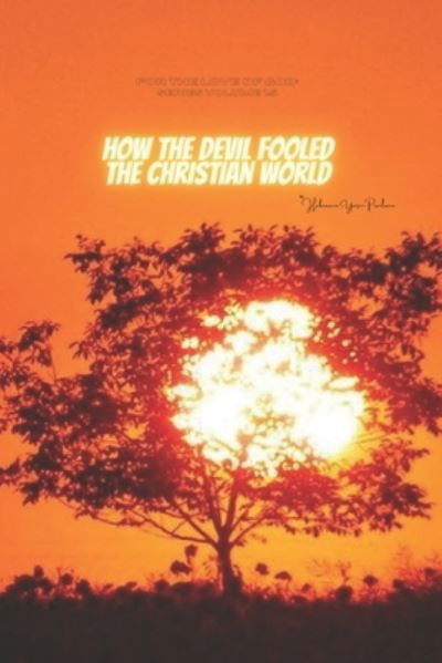 Cover for Hebreaux Yasin Praileau · How the Devil Fooled the Christian World (Paperback Book) (2020)