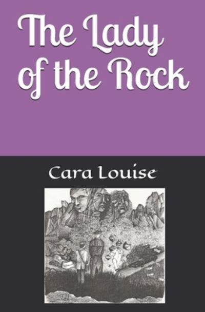 Cover for Cara Louise · The Lady of the Rock (Taschenbuch) (2020)