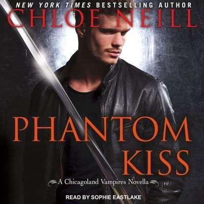Cover for Chloe Neill · Phantom Kiss (CD) (2018)