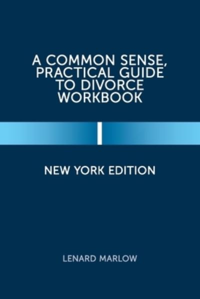 Cover for Lenard Marlow · Common Sense, Practical Guide to Divorce Workbook (Book) (2022)