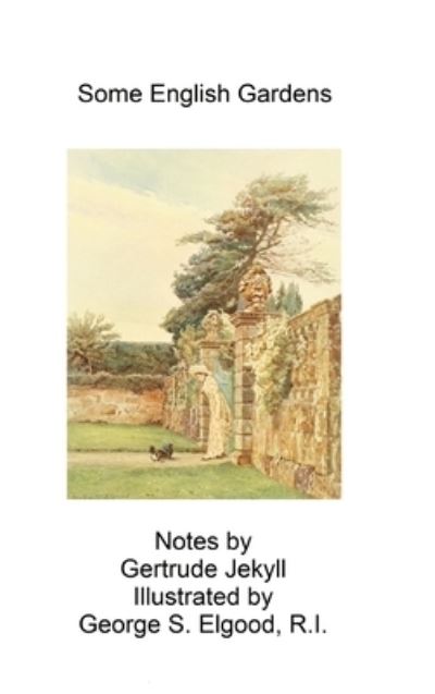 Cover for Gertrude Jekyll · Some English Gardens (Hardcover Book) (2021)