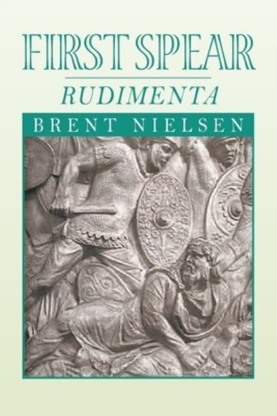 Cover for Brent Nielsen · First Spear (Paperback Book) (2021)