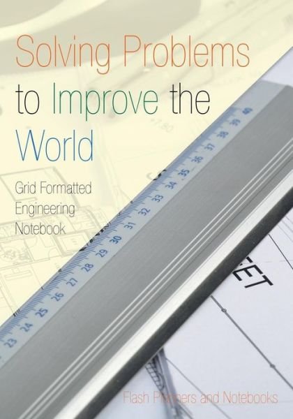 Cover for Flash Planners and Notebooks · Solving Problems to Improve the World (Paperback Book) (2016)