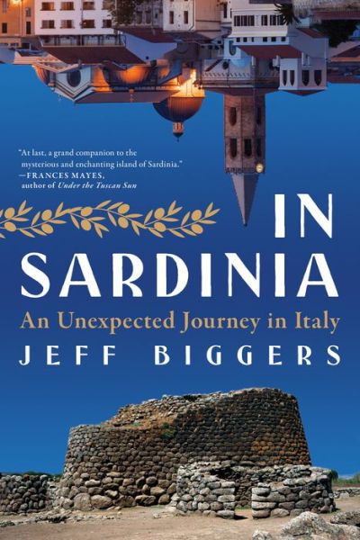 Cover for Jeff Biggers · In Sardinia: An Unexpected Journey in Italy (Gebundenes Buch) (2023)