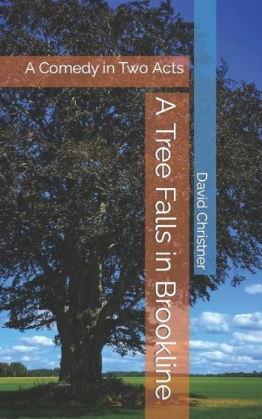 Cover for David W Christner · A Tree Falls in Brookline (Paperback Book) (2019)