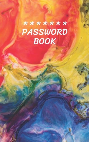 Cover for Iam W · Password Book with Tabs Keeper And Organizer You All Password Notebook (Paperback Book) (2019)