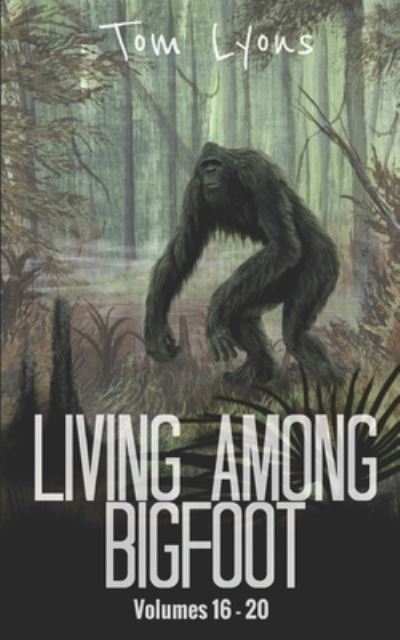 Cover for Tom Lyons · Living Among Bigfoot (Taschenbuch) (2019)