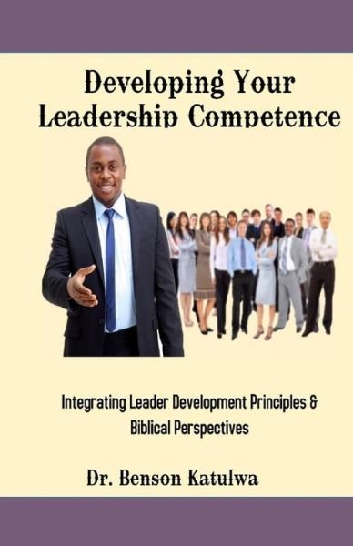Cover for Benson Katulwa · Developing Your Leadership Competence (Paperback Book) (2018)