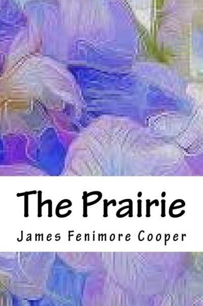 Cover for James Fenimore Cooper · The Prairie (Paperback Book) (2018)
