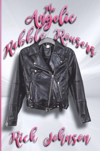 Cover for Rick Johnson · The Angelic Rabble Rousers (Paperback Book) (2018)