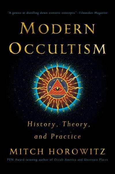 Modern Occultism: History, Theory and Practice - Mitch Horowitz - Böcker - G&D Media - 9781722506261 - 5 oktober 2023