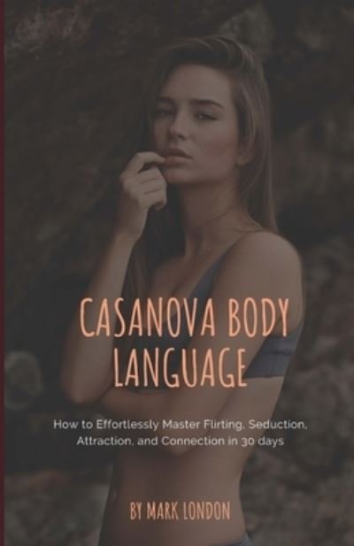 Cover for Mark London · Casanova Body Language (Paperback Book) (2018)