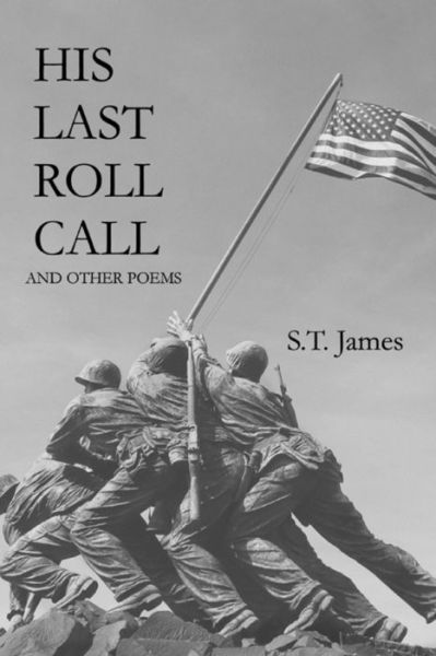 Cover for S T James · His Last Roll Call (Paperback Book) (2018)