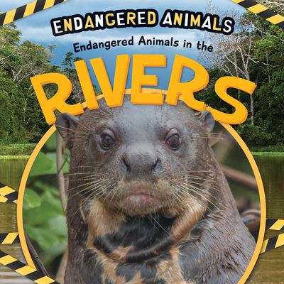 Cover for Emilie DuFresne · Endangered Animals in the Rivers (Paperback Book) (2021)