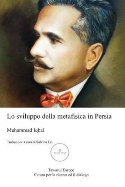 Cover for Muhammad Iqbal · Lo Sviluppo Della Metafisica in Persia (Pocketbok) (2018)