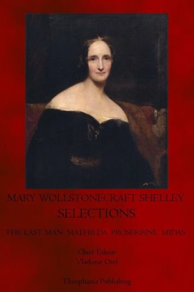 Cover for Mary Wollstonecraft Shelley · Mary Wollstonecraft Shelley Selections (Taschenbuch) (2011)
