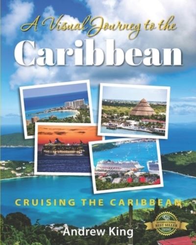 Cover for Andrew King · A Visual Journey to the Caribbean : Cruising The Caribbean (Paperback Book) (2021)