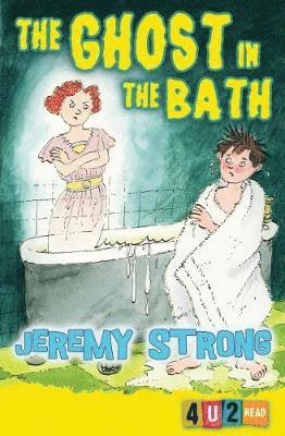 Cover for Jeremy Strong · The Ghost in the Bath - 4u2read (Paperback Book) [New edition] (2017)