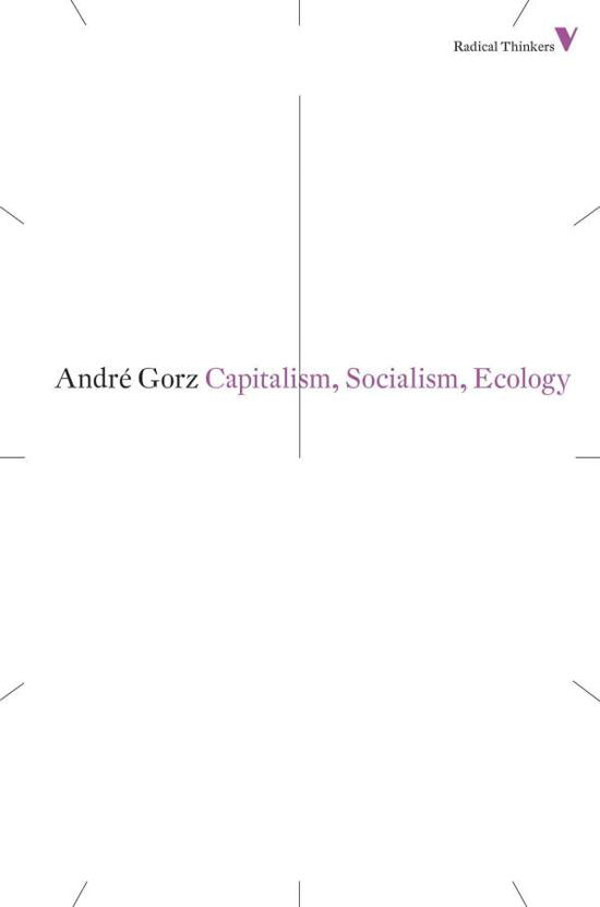 Cover for Andre Gorz · Capitalism, Socialism, Ecology - Radical Thinkers Set 07 (Paperback Bog) (2013)