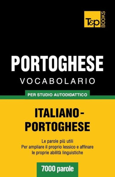 Cover for Andrey Taranov · Vocabolario Italiano-portoghese Per Studio Autodidattico - 7000 Parole (Paperback Bog) [Italian edition] (2013)