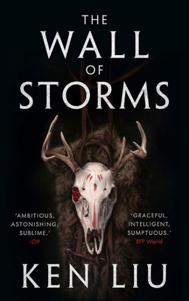 The Wall of Storms - The Dandelion Dynasty - Ken Liu - Książki - Head of Zeus - 9781784973261 - 6 października 2016