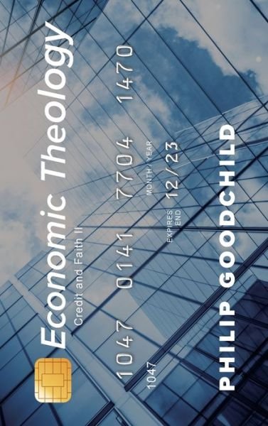 Cover for Philip Goodchild · Economic Theology: Credit and Faith II (Gebundenes Buch) (2020)