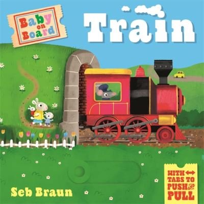 Cover for Ruth Symons · Baby on Board: Train: A Push, Pull, Slide Tab Book - Baby on Board (Board book) (2023)
