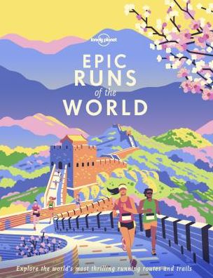 Cover for Lonely Planet · Lonely Planet Epic Runs of the World - Epic (Hardcover Book) (2019)