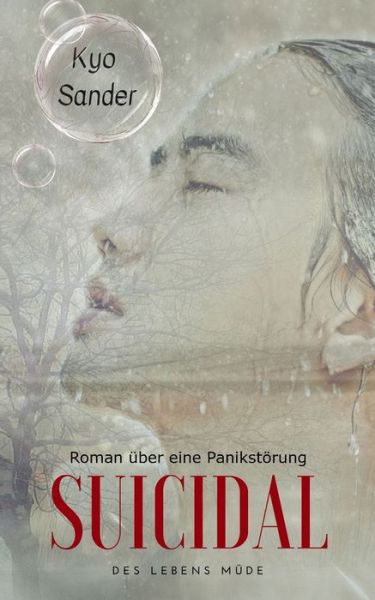 Suicidal - Kyo Sander - Bücher - Independently Published - 9781793250261 - 5. Januar 2019