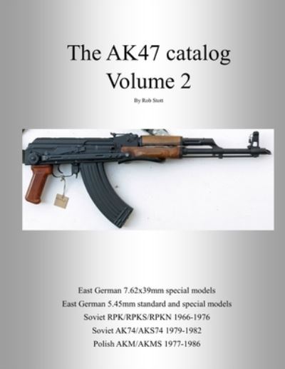 Cover for Rob Stott · The AK47 catalog volume 2: Amazon edition - Ak47 Catalog (Paperback Book) (2019)